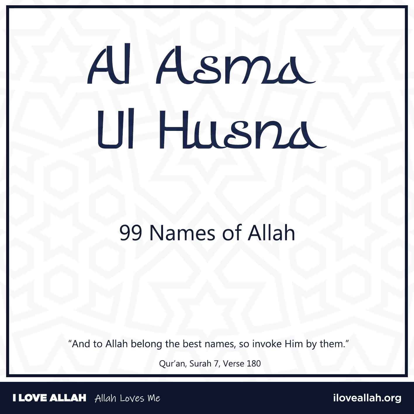 99 Names of Allah - Al Asma Ul Husna - I Love Allah - Allah Loves Me - iloveallah.org